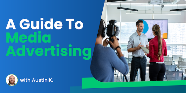 A Guide to Media Advertising